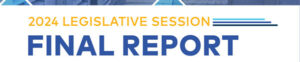 2024 Legislative Session Final Report